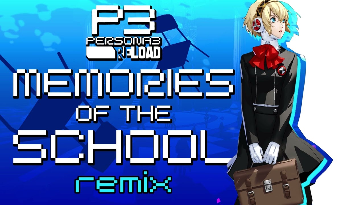Persona 3 Reload – Memories of the School (Ambient Electronic REMIX)